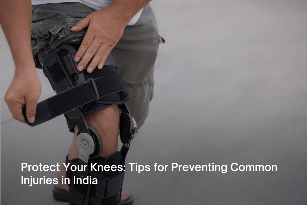 Protecting Injuries Protect Your Knees: Tips for Preventing Common Injuries in India - Ashva